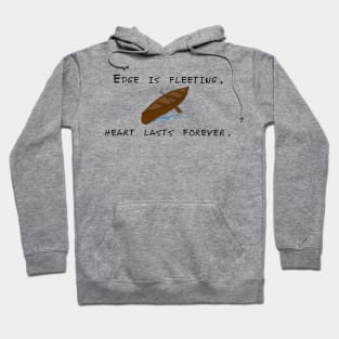 Edge is Fleeting Hoodie